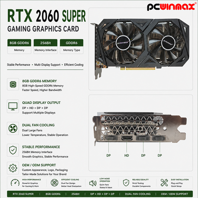 Carte graphique PCWINMAX RTX 2060 Super 8GB GDDR6 256Bit GPU à double ventilateur avec HD + 3DP Ray Tracing pour PC de jeu OEM en gros